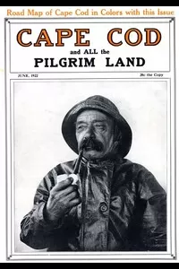 Cape Cod and All the Pilgrim Land, June 1922,  Volume 6, Number 4