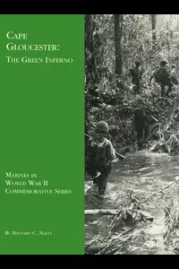 Cape Gloucester: The Green Inferno