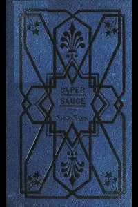 Caper-Sauce: A Volume of Chit-Chat about Men, Women, and Things.