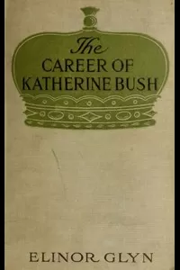 The Career of Katherine Bush