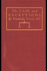 The Case and Exceptions: Stories of Counsel and Clients