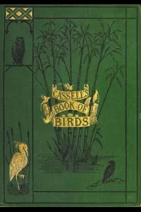 Cassell's Book of Birds, Volume 1