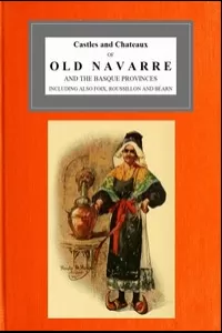Castles and Chateaux of Old Navarre and the Basque Provinces