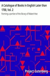 A Catalogue of Books in English Later than 1700, Vol. 2