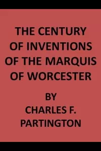 The Century of Inventions of the Marquis of Worcester