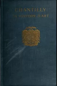 Chantilly in History and Art