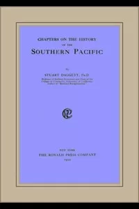 Chapters on the History of the Southern Pacific