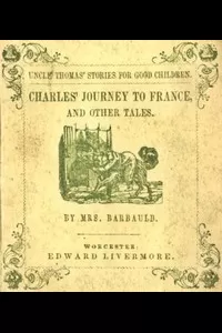 Charles' Journey to France, and Other Tales