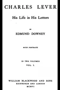 Charles Lever, His Life in His Letters, Vol. I