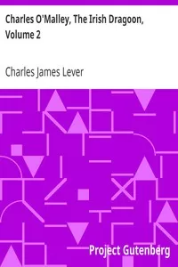 Charles O'Malley, The Irish Dragoon, Volume 2