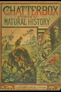 Chatterbox Stories of Natural History