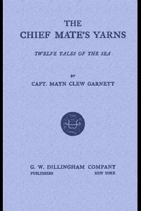 The Chief Mate's Yarns: Twelve Tales of the Sea