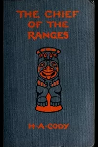 The Chief of the Ranges: A Tale of the Yukon