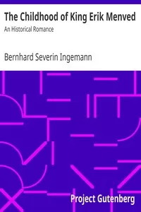 The Childhood of King Erik Menved: An Historical Romance
