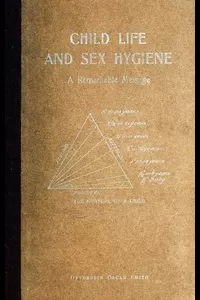 Child Life and Sex Hygiene: A Remarkable Message