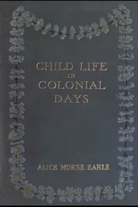 Child Life in Colonial Days