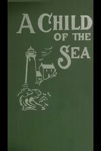 A Child of the Sea; and Life Among the Mormons