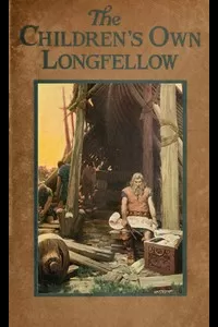 The Children's Own Longfellow