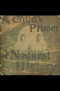 A Child's Primer of Natural History
