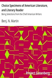 Choice Specimens of American Literature, and Literary Reader