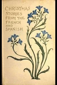 Christmas Stories from French and Spanish Writers