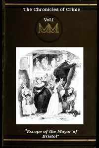 The Chronicles of Crime or The New Newgate Calendar. v. 1/2