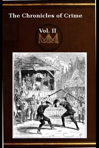 The Chronicles of Crime or The New Newgate Calendar. v. 2/2