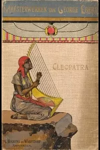 Cleopatra: historische roman van George Ebers