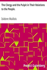 The Clergy and the Pulpit in Their Relations to the People.