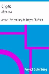 Cliges: A Romance