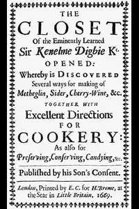 The Closet of Sir Kenelm Digby Knight Opened