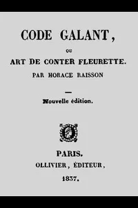 Code galant, ou, Art de Conter fleurette