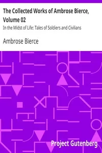 The Collected Works of Ambrose Bierce, Volume 02