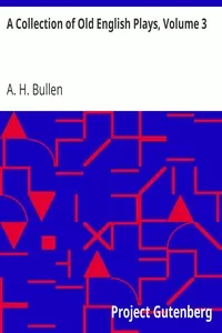 A Collection of Old English Plays, Volume 3