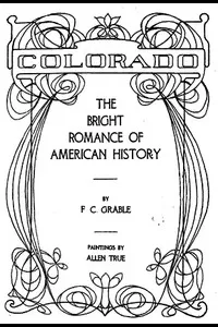 Coloradoâ€”The Bright Romance of American History