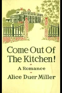 Come Out of the Kitchen! A Romance