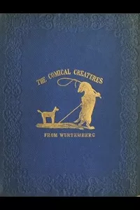 The Comical Creatures from Wurtemberg