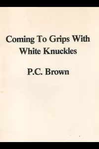 Coming to Grips with White Knuckles