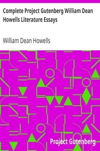 Complete Project Gutenberg William Dean Howells Literature Essays
