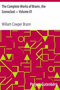 The Complete Works of Brann, the Iconoclast â€” Volume 01