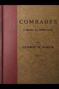 Comrades: A Drama in Three Acts