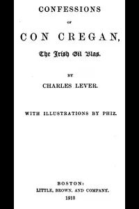 Confessions Of Con Cregan, the Irish Gil Blas