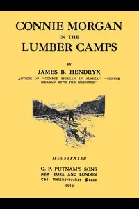 Connie Morgan in the Lumber Camps