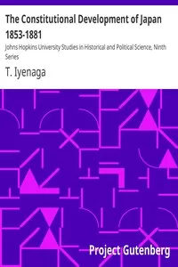The Constitutional Development of Japan 1853-1881
