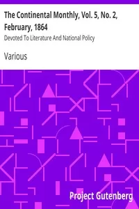 The Continental Monthly, Vol. 5, No. 2, February, 1864