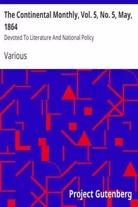 The Continental Monthly, Vol. 5, No. 5, May, 1864