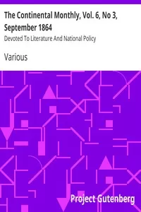 The Continental Monthly, Vol. 6, No 3,  September 1864