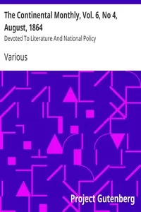 The Continental Monthly, Vol. 6, No 4, August, 1864