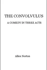 The convolvulus: a comedy in three acts