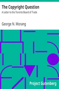 The Copyright Question: A Letter to the Toronto Board of Trade